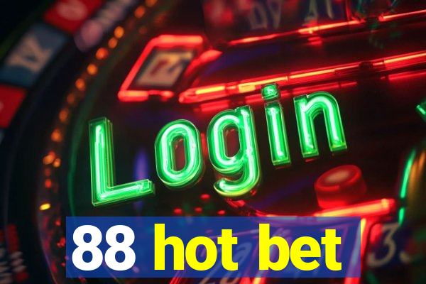 88 hot bet